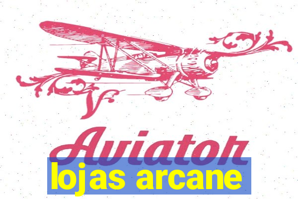 lojas arcane