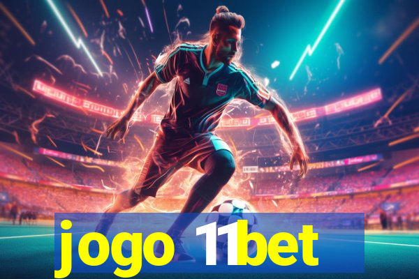 jogo 11bet