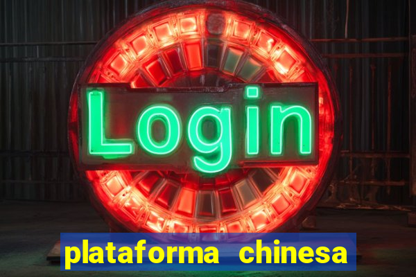 plataforma chinesa do tigrinho