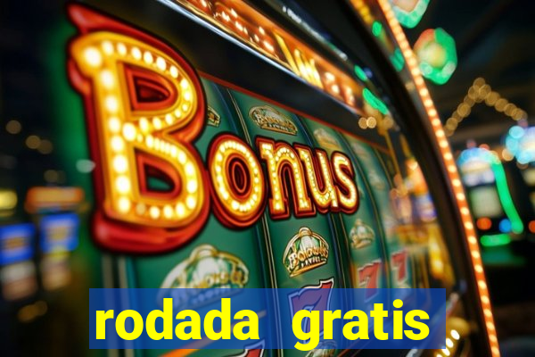 rodada gratis estrela bet