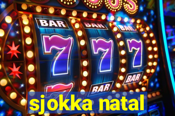 sjokka natal