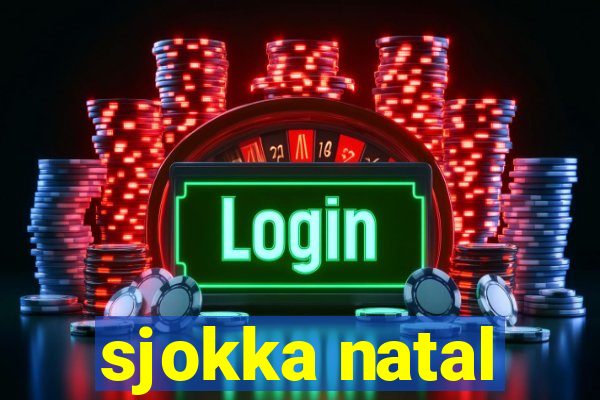 sjokka natal