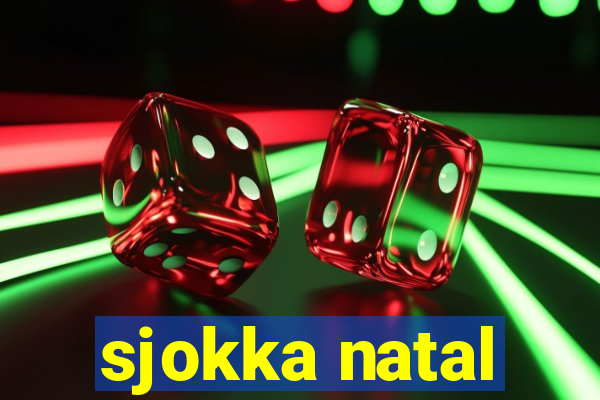 sjokka natal