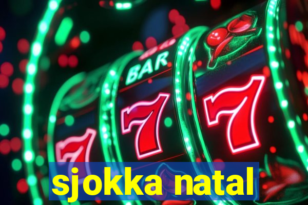 sjokka natal