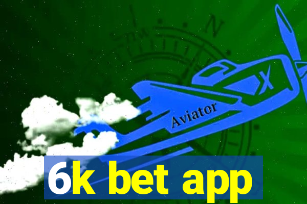 6k bet app