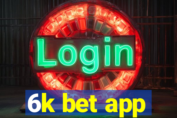 6k bet app