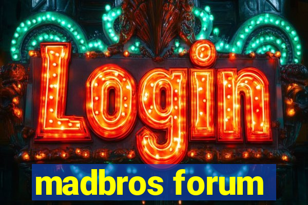 madbros forum