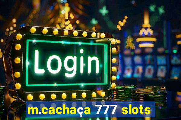 m.cachaça 777 slots