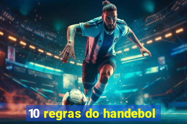 10 regras do handebol