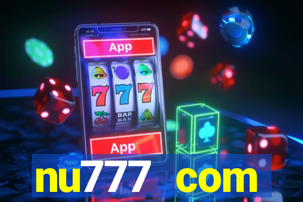 nu777 com plataforma de jogos