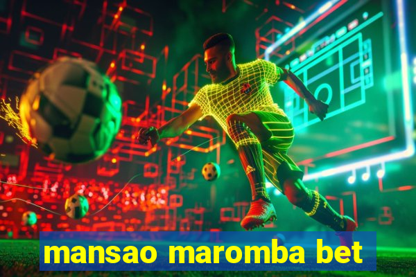 mansao maromba bet