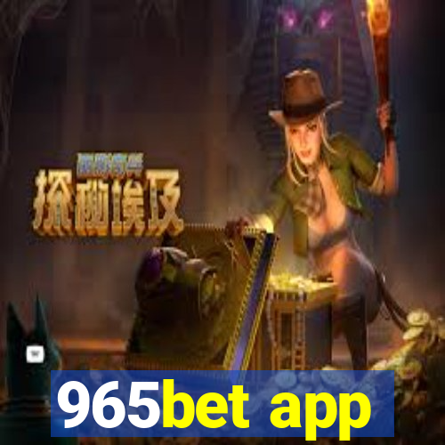 965bet app