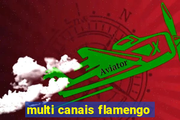 multi canais flamengo