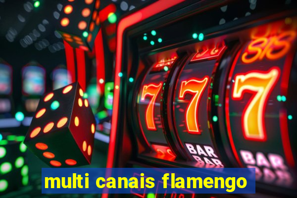 multi canais flamengo