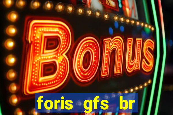 foris gfs br instituicao de pagamento ltda