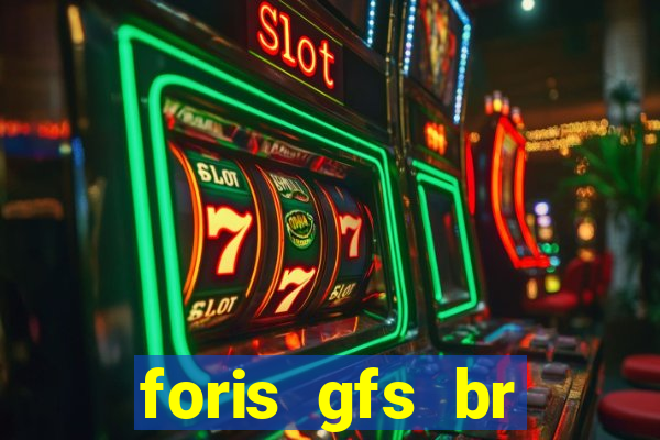 foris gfs br instituicao de pagamento ltda