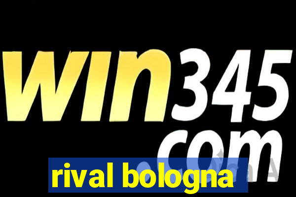 rival bologna