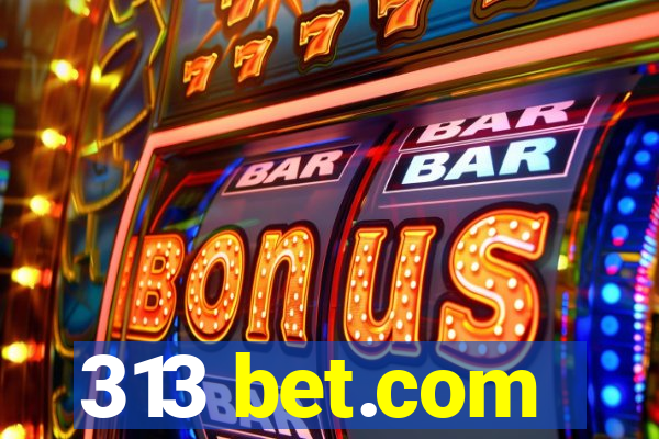 313 bet.com