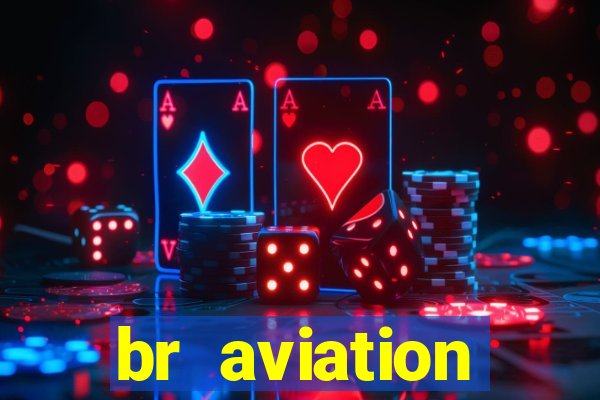 br aviation trabalhe conosco