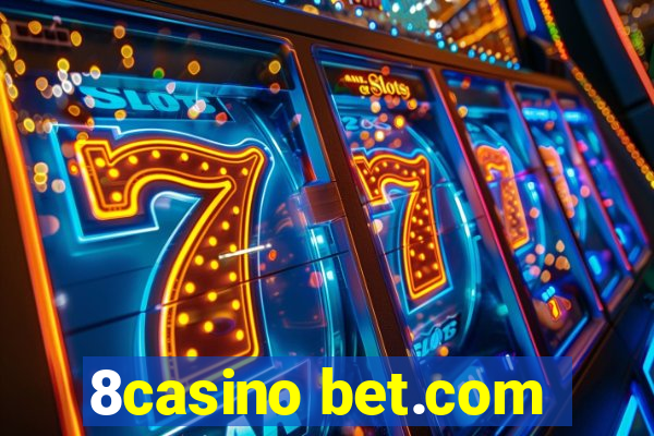 8casino bet.com