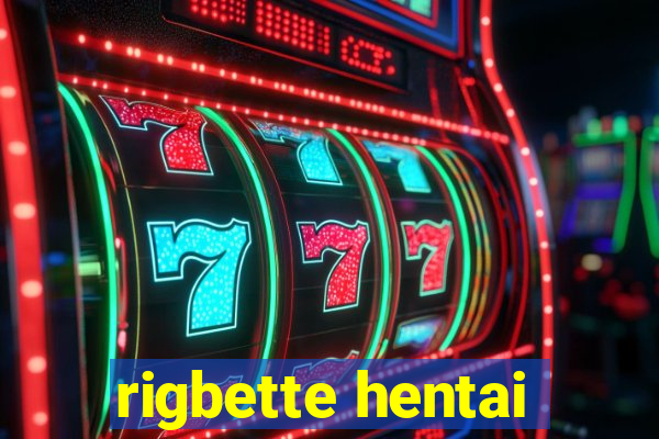 rigbette hentai