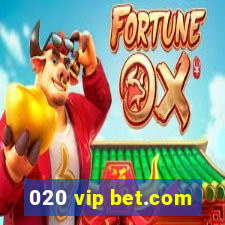 020 vip bet.com