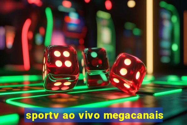 sportv ao vivo megacanais