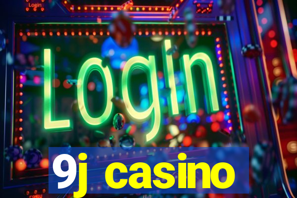 9j casino