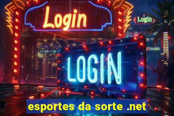 esportes da sorte .net