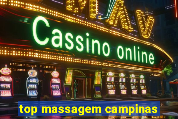 top massagem campinas