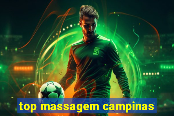 top massagem campinas