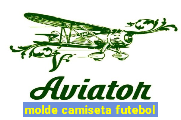 molde camiseta futebol