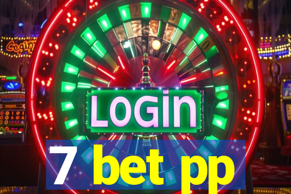 7 bet pp