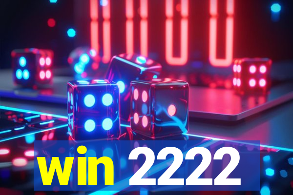 win 2222