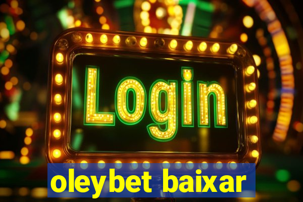 oleybet baixar