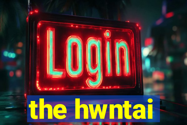 the hwntai