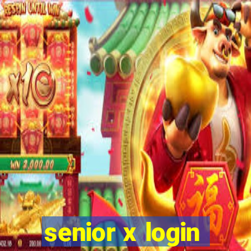 senior x login