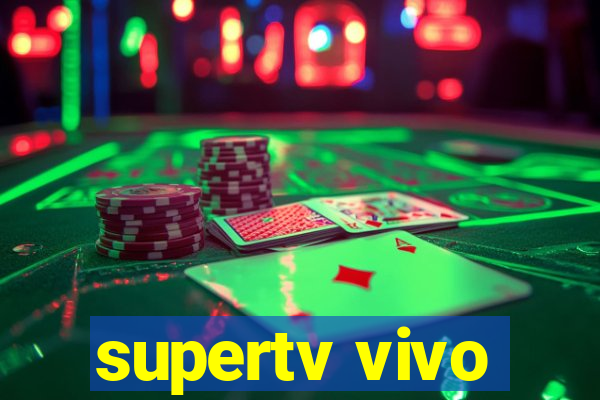 supertv vivo