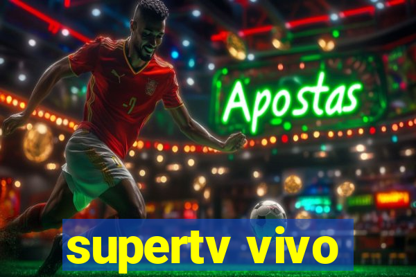 supertv vivo