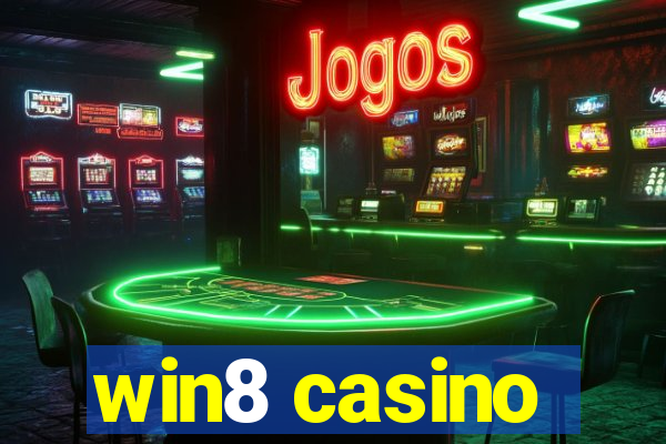 win8 casino