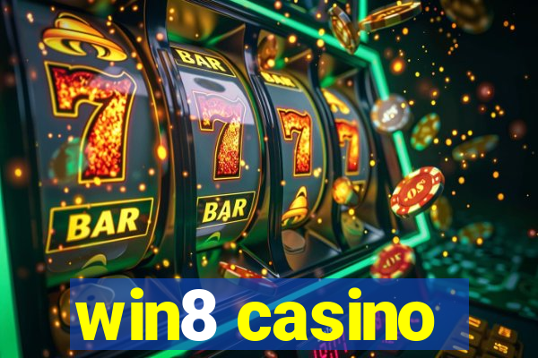 win8 casino