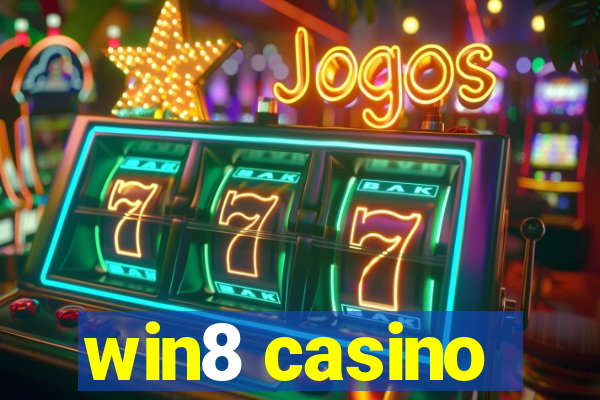 win8 casino