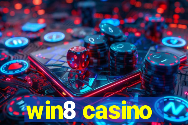 win8 casino