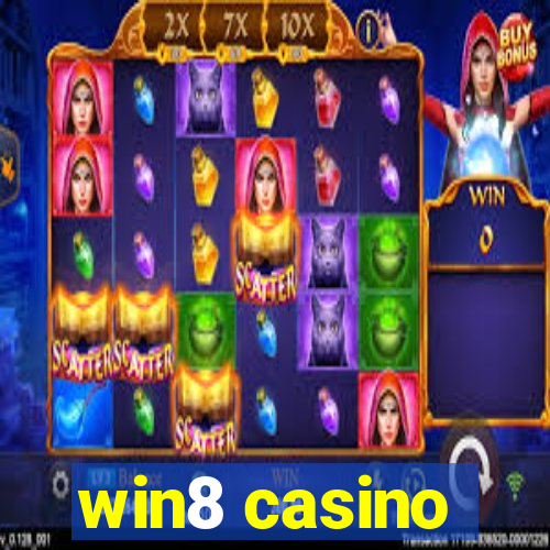 win8 casino