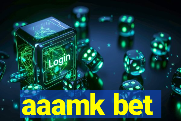 aaamk bet