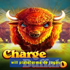 will plataforma de jogos