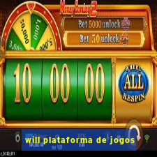 will plataforma de jogos