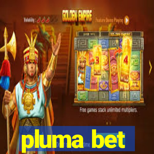 pluma bet