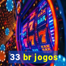 33 br jogos