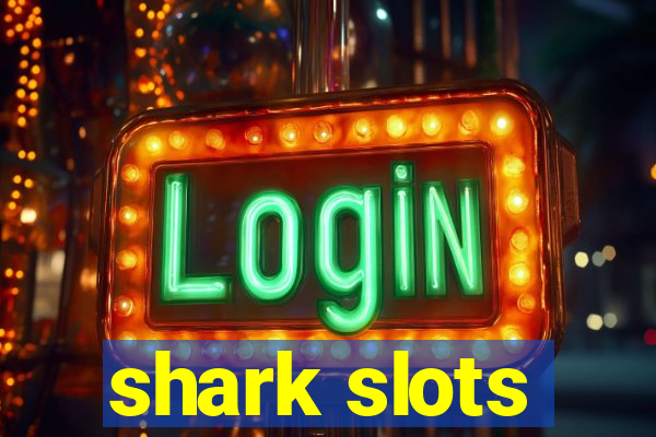 shark slots